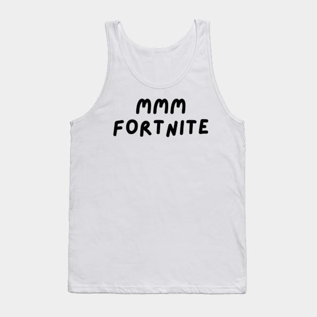 mmm fortnite Tank Top by keiraillu